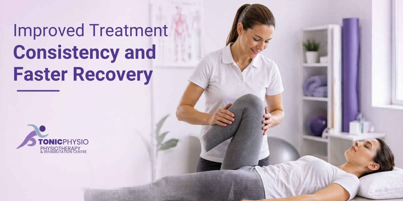 Improved Treatment Consistency and Faster Recovery